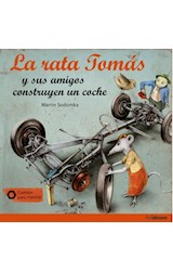 Papel RATA TOMAS Y SUS AMIGOS CONSTRUYEN UN COCHE (CUENTOS PARA MANITAS) (ILUSTRADO) (CARTONE)