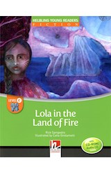 Papel LOLA IN THE LAND OF FIRE (HELBLING YOUNG READERS FICTION) (LEVEL E) (WITH CD ROM)