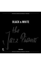 Papel BLACK & WHITE THE JAZZ PIANO (INCLUYE 4 CD'S) (ILUSTRADO) (CARTONE)