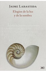 Papel ELOGIOS DE LA LUZ Y DE LA SOMBRA (COLECCION LA CREACION LITERARIA) (RUSTICA)