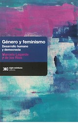 Papel GENERO Y FEMINISMO DESARROLLO HUMANO Y DEMOCRACIA (COLECCION ANTROPOLOGIA)