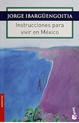 Papel INSTRUCCIONES PARA VIVIR EN MEXICO (NARRATIVA)