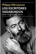 Papel ESCRITORES VAGABUNDOS ENSAYO SOBRE LA LITERATURA NOMADA (COLECCION TIEMPO DE MEMORIA) (RUSTICA)