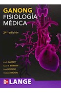 Papel GANONG FISIOLOGIA MEDICA (24 EDICION) (EDUCACION) (CARTONE)