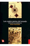 Papel CUATRO PARTES DEL MUNDO HISTORIA DE UNA MUNDIALIZACION (COLECCION HISTORIA)