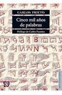 Papel CINCO MIL AÑOS DE PALABRAS (LENGUA Y ESTUDIOS LITERARIOS)