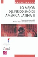 Papel LO MEJOR DEL PERIODISMO DE AMERICA LATINA 2 (SERIE ANTOLOGIAS)