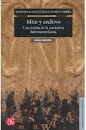 Papel MITO Y ARCHIVO UNA TEORIA DE LA NARRATIVA LATINOAMERICANA [N/EDICION] (LENGUA Y ESTUDIOS LITERARIOS)