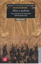 Papel MITO Y ARCHIVO UNA TEORIA DE LA NARRATIVA LATINOAMERICANA [N/EDICION] (LENGUA Y ESTUDIOS LITERARIOS)