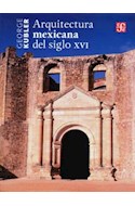Papel ARQUITECTURA MEXICANA DEL SIGLO XVI (COLECCION ARTE UNIVERSAL)