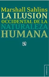 Papel ILUSION OCCIDENTAL DE LA NATURALEZA HUMANA (COLECCION UMBRALES)
