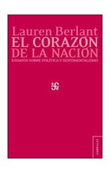 Papel CORAZON DE LA NACION ENSAYOS SOBRE POLITICA Y SENTIMENTALISMO (SERIE UMBRALES)