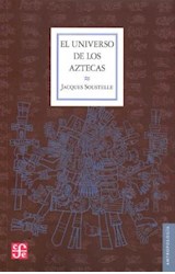 Papel UNIVERSO DE LOS AZTECAS (COLECCION ANTROPOLOGIA)