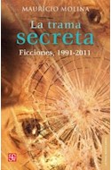 Papel TRAMA SECRETA FICCIONES [1991-2011] (LETRAS MEXICANAS)