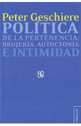 Papel POLITICA DE LA PERTENENCIA BRUJERIA AUTOCTONIA E INTIMIDAD (COLECCION UMBRALES)