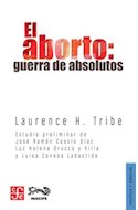 Papel ABORTO GUERRA DE ABSOLUTOS (COLECCION POLITICA Y DERECHO)