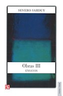Papel OBRAS III ENSAYOS [SARDUY SEVERO] (COLECCION TIERRA FIRME)