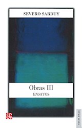 Papel OBRAS III ENSAYOS [SARDUY SEVERO] (COLECCION TIERRA FIRME)