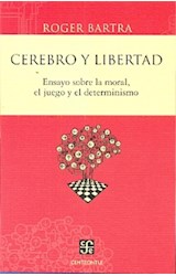 Papel CEREBRO Y LIBERTAD ENSAYO SOBRE LA MORAL EL JUEGO Y EL DETERMINISMO (SERIE CENTZONTLE)
