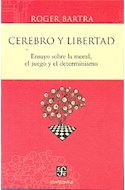 Papel CEREBRO Y LIBERTAD ENSAYO SOBRE LA MORAL EL JUEGO Y EL DETERMINISMO (SERIE CENTZONTLE)