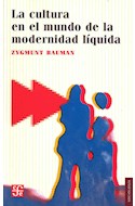 Papel CULTURA EN EL MUNDO DE LA MODERNIDAD LIQUIDA (COLECCION SOCIOLOGIA)