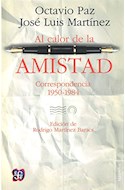 Papel AL CALOR DE LA AMISTAD CORRESPONDENCIA 1950 - 1984 (COLECCION TEZONTLE)