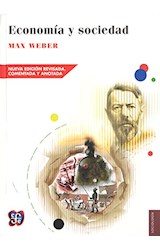 Papel ECONOMIA Y SOCIEDAD [NUEVA EDICION REVISADA COMENTADA Y ANOTADA] (COLECCION SOCIOLOGIA) (CARTONE)