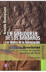 Papel SABIDURIA DE LOS BARBAROS LOS LIMITES DE LA HELENIZACION (COLECCION BREVIARIOS 467)