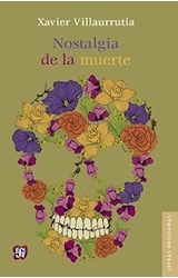Papel NOSTALGIA DE LA MUERTE (COLECCION LETRAS MEXICANAS) (CARTONE)