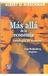 Papel MAS ALLA DE LA ECONOMIA ANTOLOGIA DE ENSAYOS (COLECCION POPULAR)