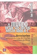 Papel MUNDO DESDE SUS INICIOS HASTA 4000 A.C (COLECCION BREVIARIOS 589) (BOLSILLO)
