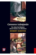 Papel CENSORES TRABAJANDO DE COMO LOS ESTADOS DIERON FORMA A LA LITERATURA (COLECCION HISTORIA)