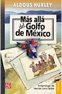 Papel MAS ALLA DEL GOLFO DE MEXICO (COLECCION POPULAR 722)