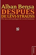 Papel DESPUES DE LEVI-STRAUSS POR UNA ANTROPOLOGIA DE ESCALA HUMANA (COLECCION UMBRALES)
