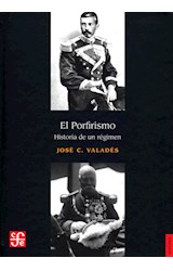 Papel PORFIRISMO HISTORIA DE UN REGIMEN (COLECCION HISTORIA)