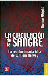 Papel CIRCULACION DE LA SANGRE LA REVOLUCIONARIA IDEA DE WILLIAM HARVEY (COLECCION BREVIARIOS 591)