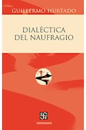 Papel DIALECTICA DEL NAUFRAGIO (COLECCION CENTZONTLE)
