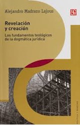 Papel REVELACION Y CREACION LOS FUNDAMENTOS TEOLOGICOS DE LA DOGMATICA JURIDICA (POLITICA Y DERECHO)