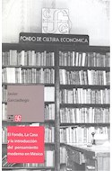 Papel FONDO LA CASA Y LA INTRODUCCION DEL PENSAMIENTO MODERNO EN MEXICO (LIBROS SOBRE LIBROS)