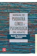 Papel MANUAL DE PSIQUIATRIA CLINICA Y PSICOPATOLOGIA DEL ADULTO (PSICOLOGIA PSIQUIATRIA Y PSICOANALISIS)