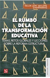 Papel RUMBO DE LA TRANSFORMACION EDUCATIVA TEMAS RETOS GLOBALES Y LECCIONES SOBRE LA REFORMA ESTRUCTURAL