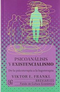 Papel PSICOANALISIS Y EXISTENCIALISMO DE LA PSICOTERAPIA A LA LOGOTERAPIA (COLECCION BREVIARIOS 27)