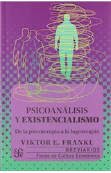 Papel PSICOANALISIS Y EXISTENCIALISMO DE LA PSICOTERAPIA A LA LOGOTERAPIA (COLECCION BREVIARIOS 27)