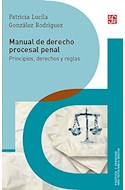 Papel MANUAL DE DERECHO PROCESAL PENAL PRINCIPIOS DERECHOS Y REGLAS (COLECCION POLITICA Y DERECHO)