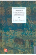 Papel GRANDEZA Y DECADENCIA DE LOS MAYAS (COLECCION ANTROPOLOGIA)