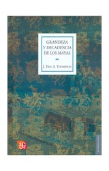 Papel GRANDEZA Y DECADENCIA DE LOS MAYAS (COLECCION ANTROPOLOGIA)