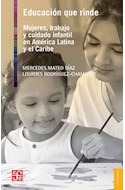Papel EDUCACION QUE RINDE MUJERES TRABAJO Y CUIDADO INFANTIL EN AMERICA LATINA Y EL CARIBE (SERIE LECTURAS