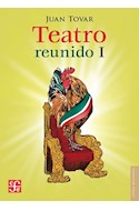 Papel TEATRO REUNIDO I (COLECCION LETRAS MEXICANAS) (RUSTICA)