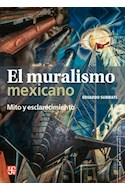 Papel MURALISMO MEXICANO MITO Y ESCLARECIMIENTO (COLECCION HISTORIA DEL ARTE MEXICANO)