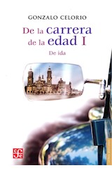 Papel DE LA CARRERA DE LA EDAD 1 DE IDA (COLECCION LETRAS MEXICANAS) (CARTONE)